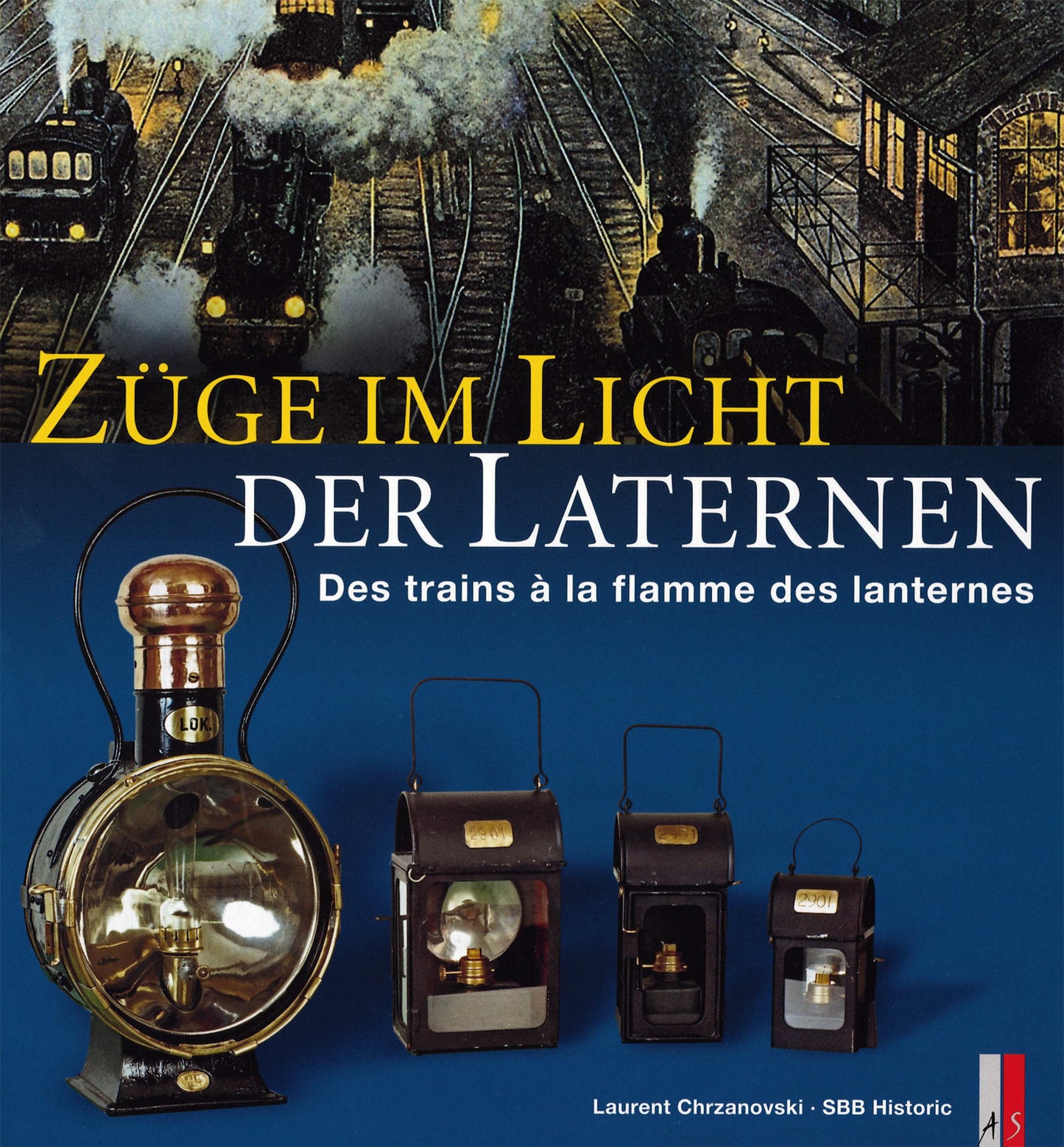 Züge im Licht der Laternen - Des trains à la flamme des lanternes