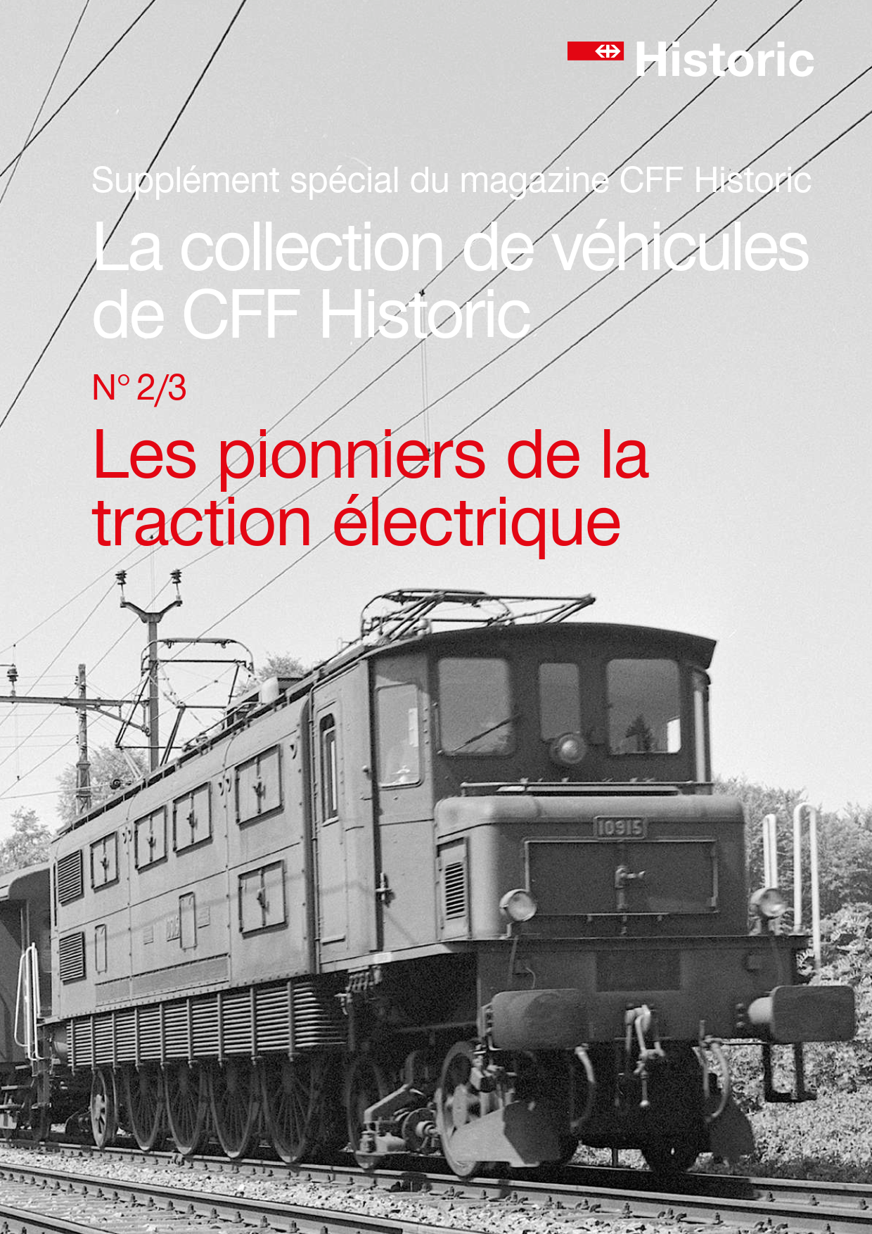 Die Fahrzeugsammlung von SBB Historic 2/3 - Die Pioniere der Elektrotraktion