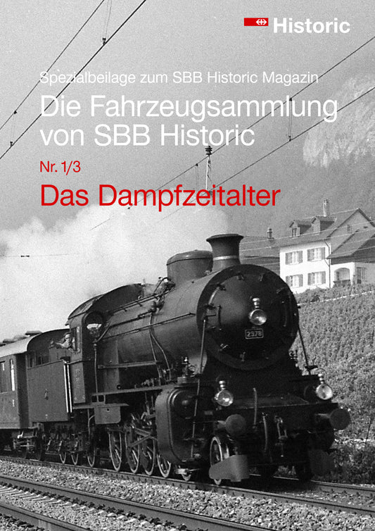 Die Fahrzeugsammlung von SBB Historic 1 - Das Dampfzeitalter