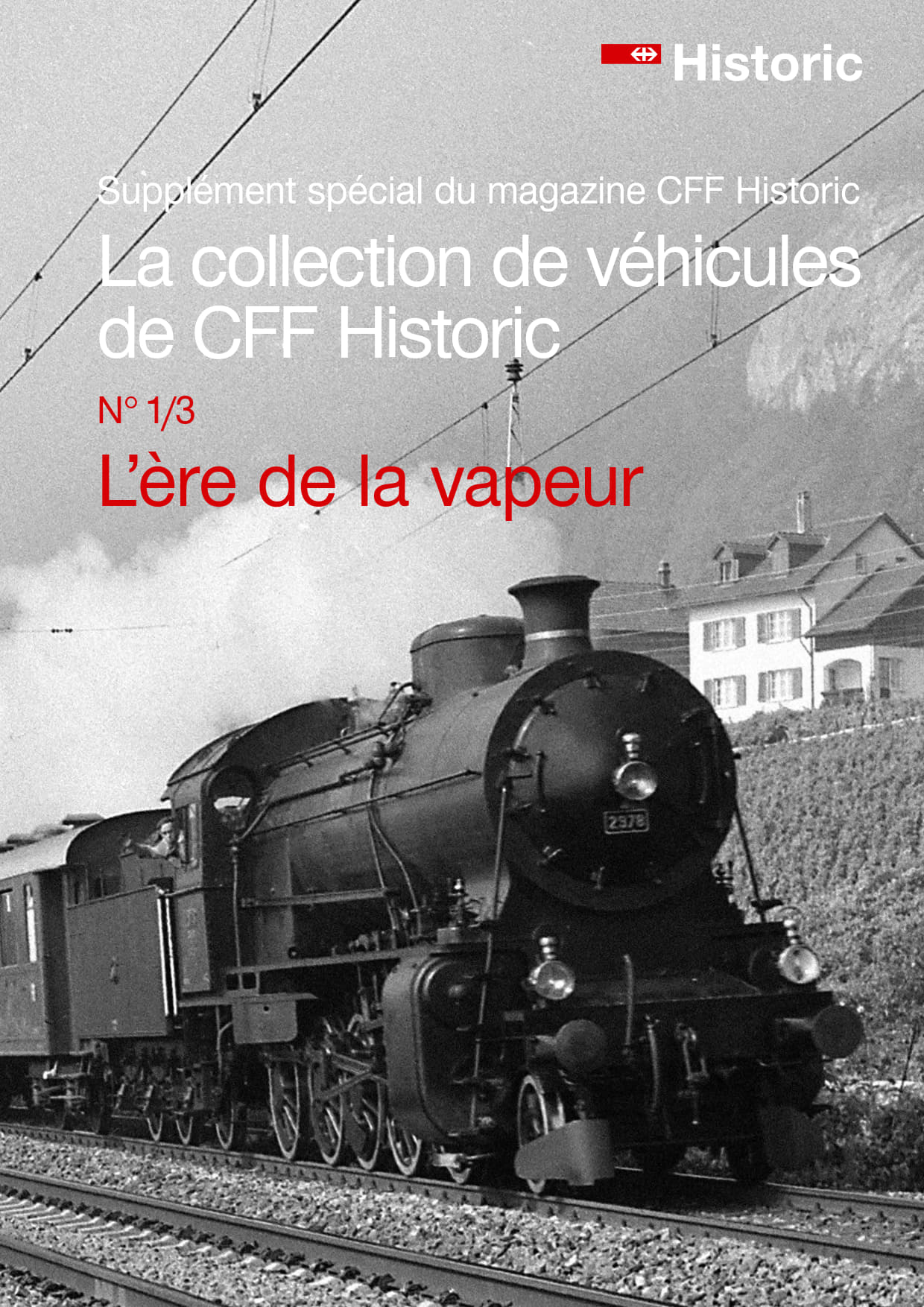 Die Fahrzeugsammlung von SBB Historic 1/3 - Das Dampfzeitalter